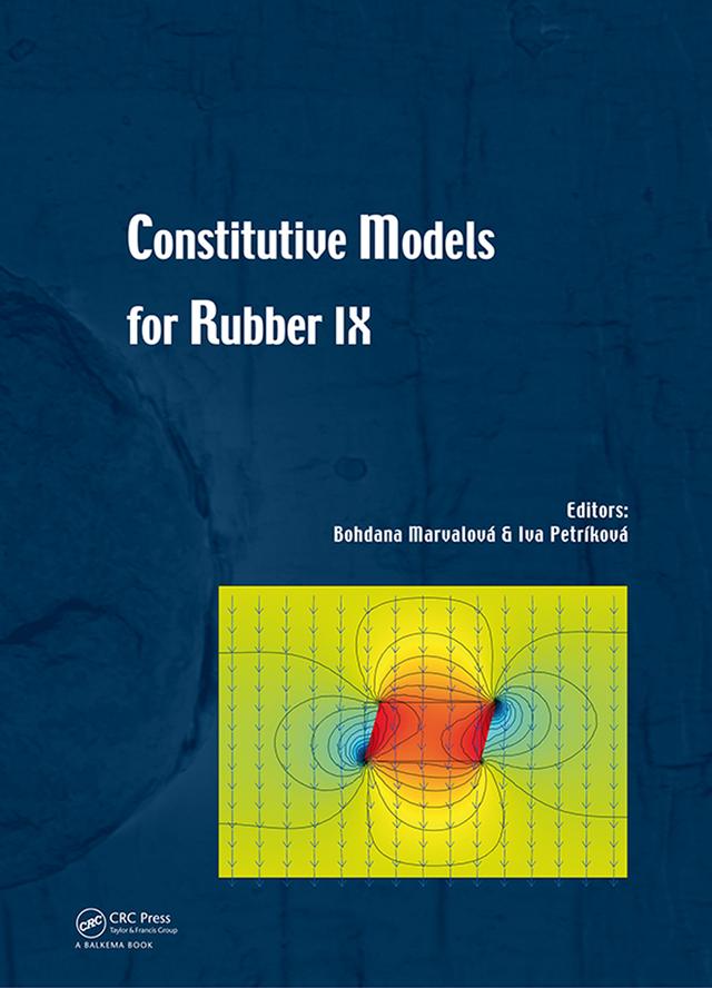 Constitutive Models for Rubber IX by Bohdana Marvalova, Iva Petrikova