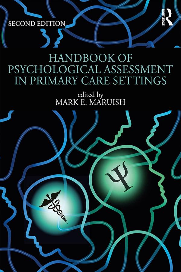 Handbook of Psychological Assessment in Primary Care Settings by Mark E. Maruish