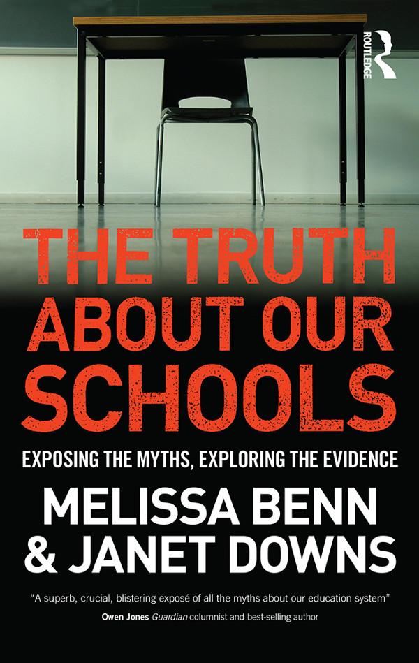 The Truth About Our Schools by Janet Downs, Melissa Benn