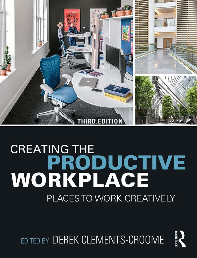 Creating the Productive Workplace by Derek Clements-Croome