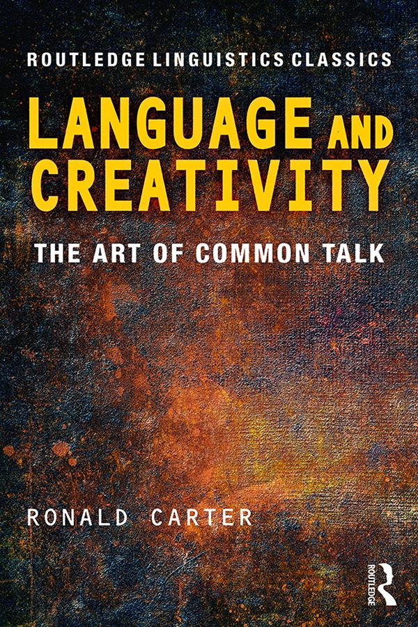 Language and Creativity by Ronald Carter