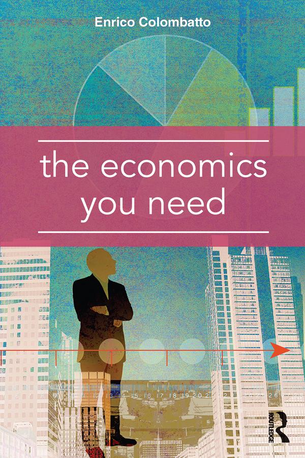 The Economics You Need by Enrico Colombatto