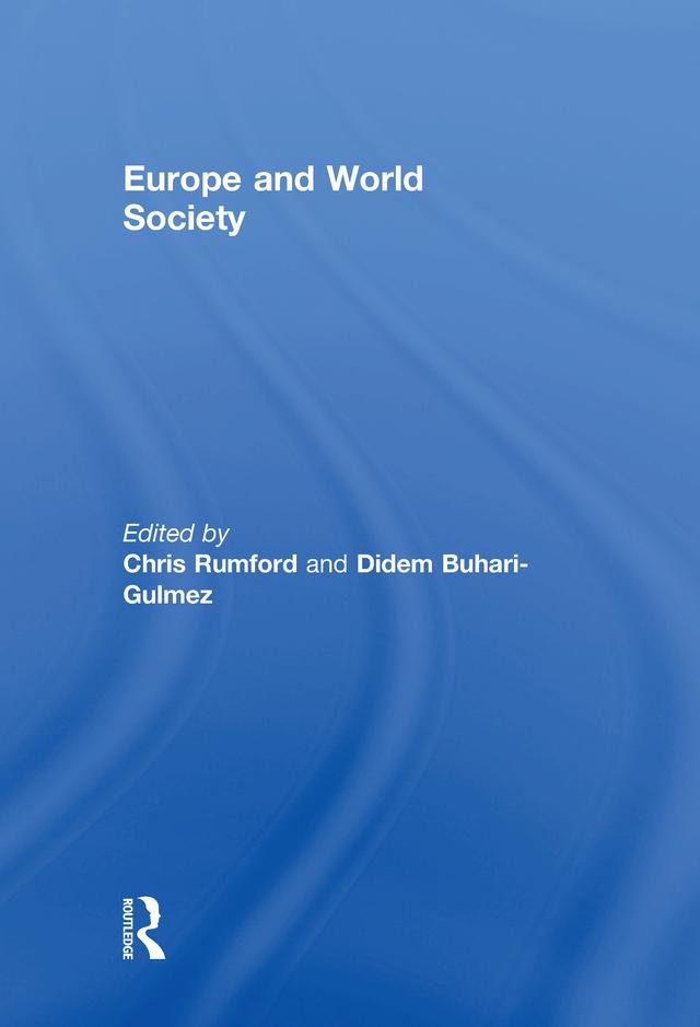 Europe and World Society by Chris Rumford, Didem Buhari-Gulmez