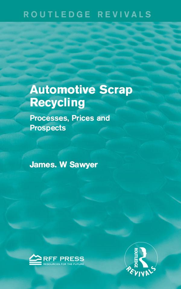 Automotive Scrap Recycling by James. W Sawyer