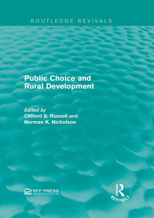 Public Choice and Rural Development by Clifford S. Russell, Norman K. Nicholson
