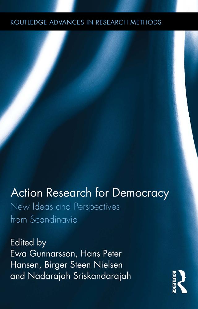 Action Research for Democracy by Birger Steen Nielsen, Ewa Gunnarsson, Hans Peter Hansen, Nadarajah Sriskandarajah