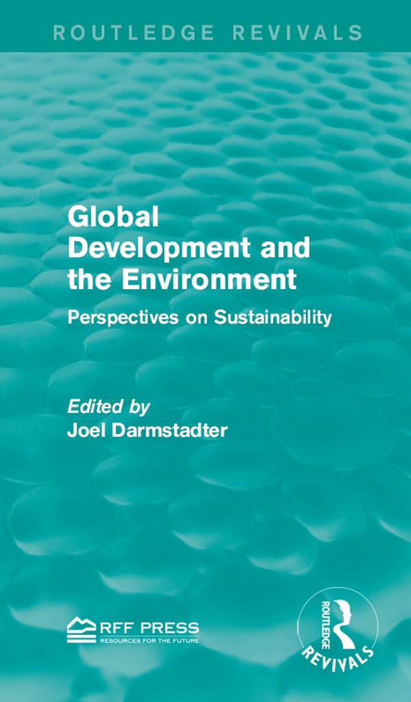 Global Development and the Environment by Joel Darmstadter