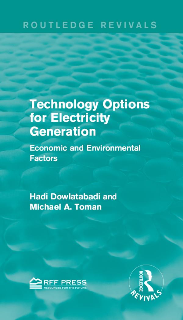Technology Options for Electricity Generation by Hadi Dowlatabadi, Michael A. Toman