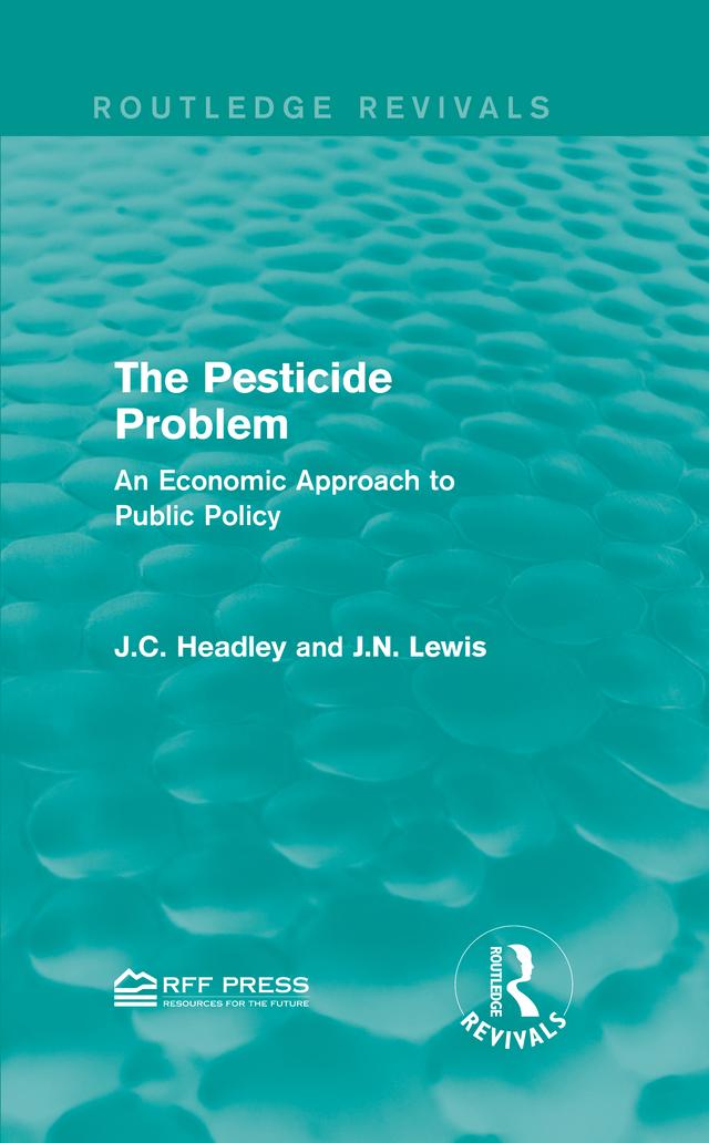 The Pesticide Problem by J.C. Headley, J.N. Lewis