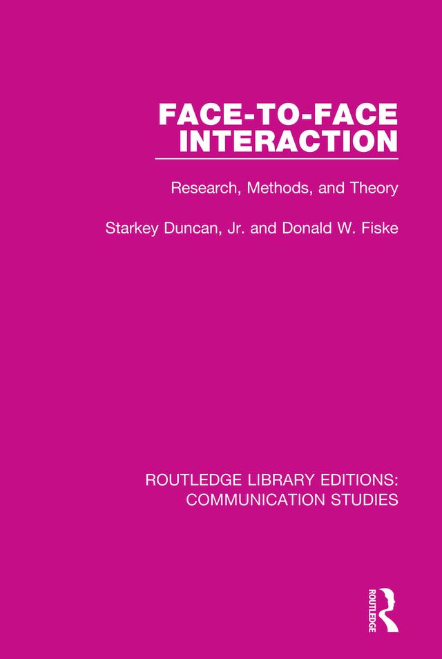 Face-to-Face Interaction by Donald W. Fiske, Starkey Duncan
