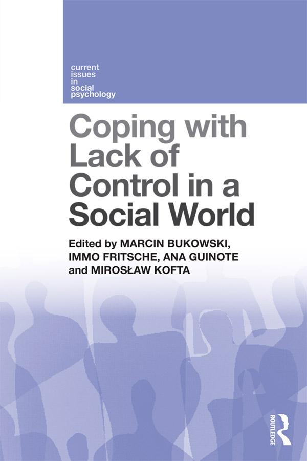 Coping with Lack of Control in a Social World by Ana Guinote, Immo Fritsche, Marcin Bukowski, Mirosław Kofta
