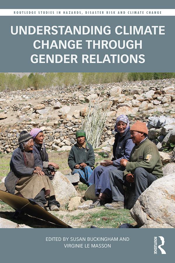 Understanding Climate Change through Gender Relations by Susan Buckingham, Virginie Le Masson