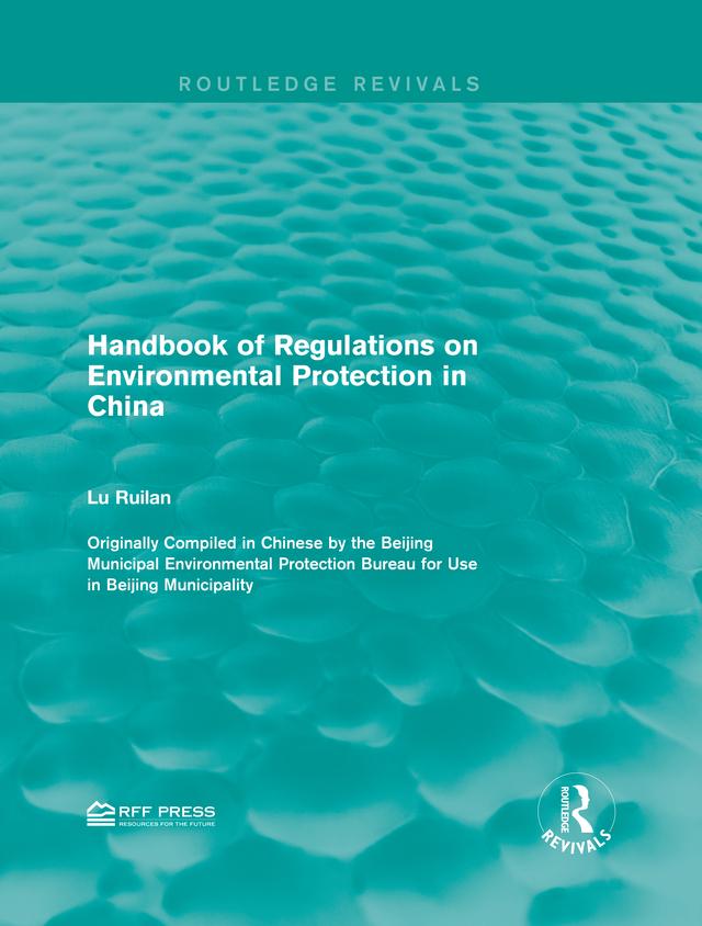 Handbook of Regulations on Environmental Protection in China by Lu Ruilan