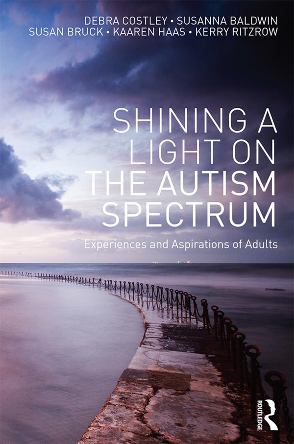Shining a Light on the Autism Spectrum by Debra Costley, Kaaren Haas, Kerry Ritzrow, Susan Bruck, Susanna Baldwin