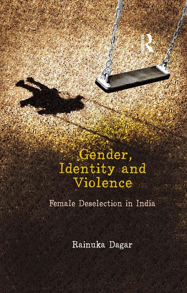 Gender, Identity and Violence by Rainuka Dagar