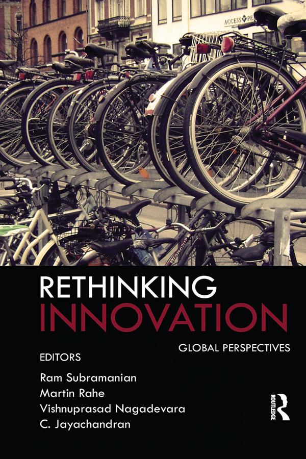 Rethinking Innovation by C. Jayachandran, Martin Rahe, Ram Subramanian, Vishnuprasad Nagadevara