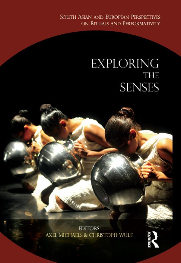 Exploring the Senses by Axel Michaels, Christoph Wulf