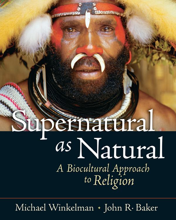 Supernatural as Natural by John R. Baker, Michael Winkelman