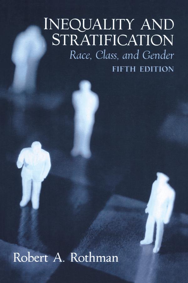 Inequality and Stratification by Robert A. Rothman