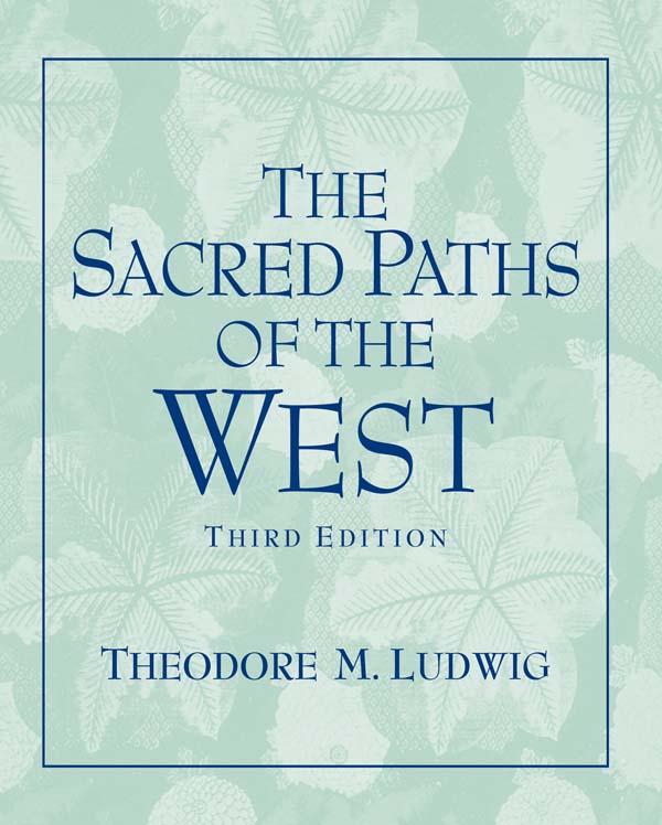 Sacred Paths of the West by Theodore M Ludwig
