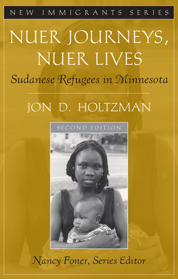 Nuer Journeys, Nuer Lives by Jon D. Holtzman