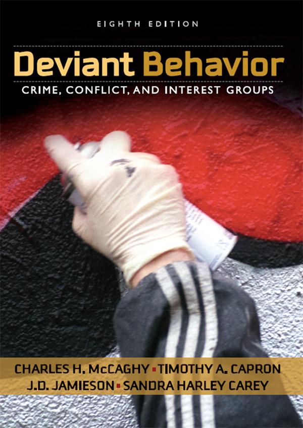 Deviant Behavior by Charles McCaghy, J.D. Jamieson, Sandra Harley Carey, Timothy Capron