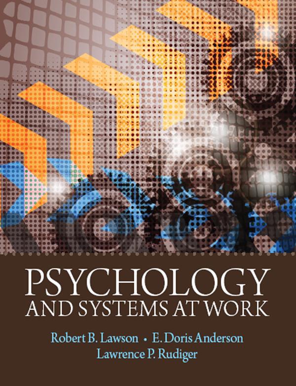 Psychology and Systems at Work by E. Doris Anderson, Larry Rudiger, Robert B. Lawson