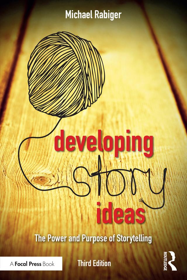 Developing Story Ideas by Michael Rabiger