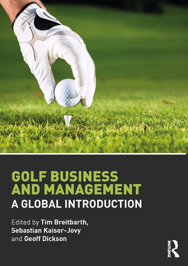 Golf Business and Management by Geoff Dickson, Sebastian Kaiser-Jovy, Tim Breitbarth