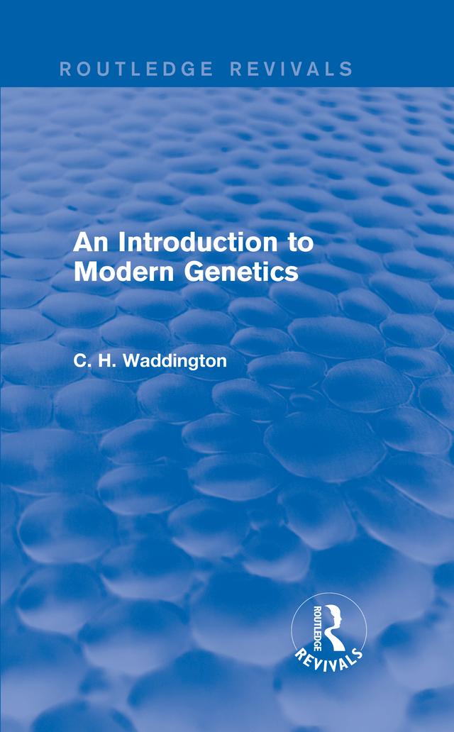 An Introduction to Modern Genetics by C. H. Waddington