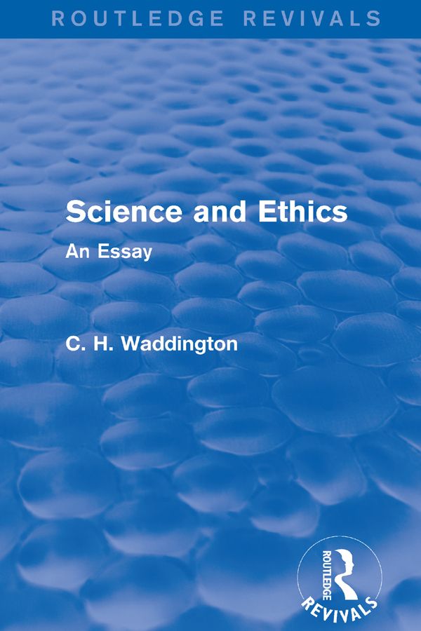 Science and Ethics by C. H. Waddington