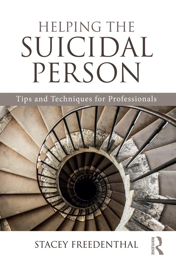 Helping the Suicidal Person by Stacey Freedenthal