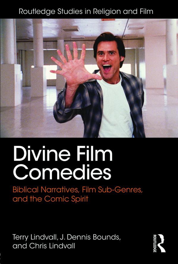 Divine Film Comedies by Chris Lindvall, J. Dennis Bounds, Terry Lindvall