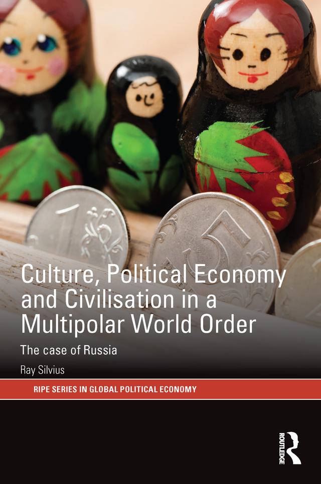 Culture, Political Economy and Civilisation in a Multipolar World Order by Ray Silvius