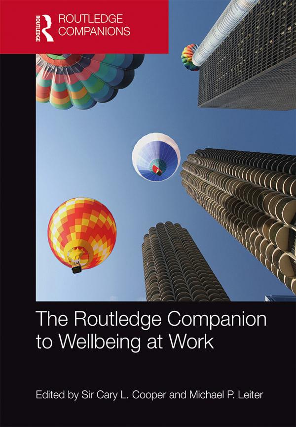 The Routledge Companion to Wellbeing at Work by Cary Cooper, Michael Leiter