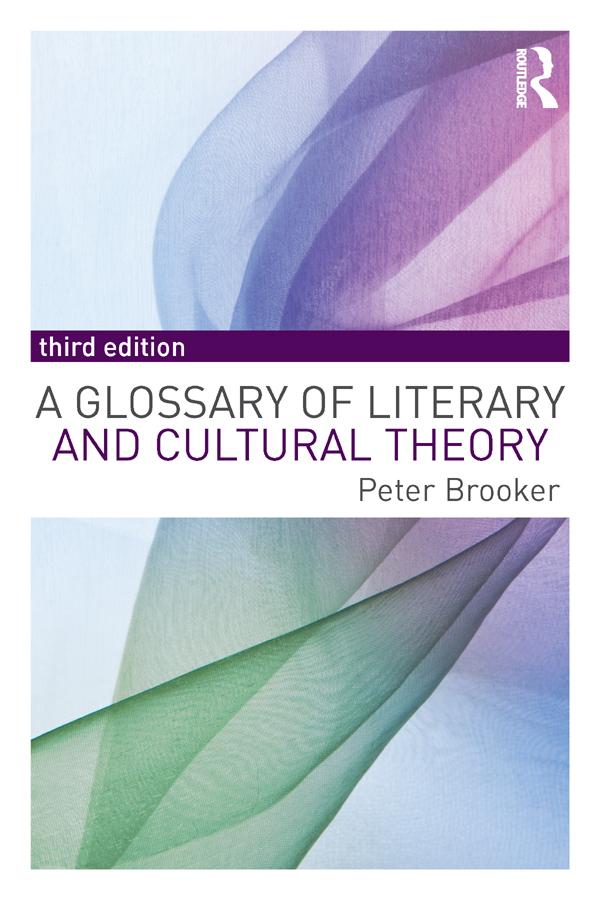 A Glossary of Literary and Cultural Theory by Peter Brooker