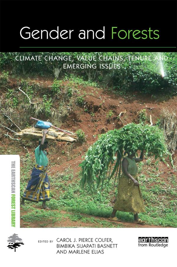 Gender and Forests by Bimbika Sijapati Basnett, Carol J. Pierce Colfer, Marlène Elias