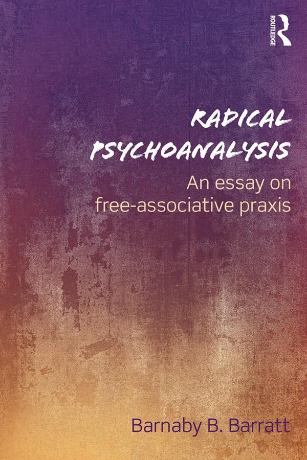 Radical Psychoanalysis by Barnaby B. Barratt