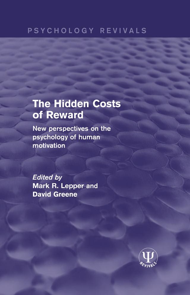 The Hidden Costs of Reward by David Greene, Mark R. Lepper