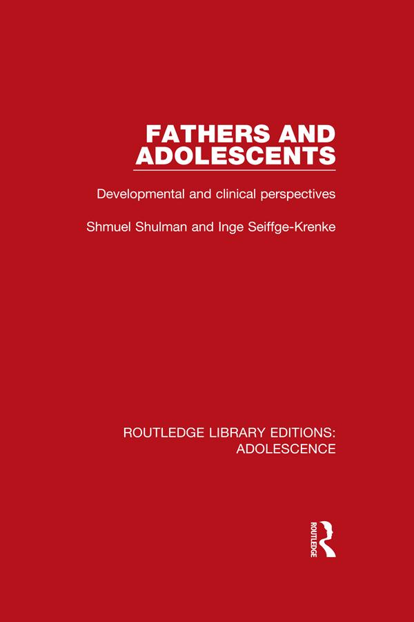 Fathers and Adolescents by Inge Seiffge-Krenke, Shmuel Shulman
