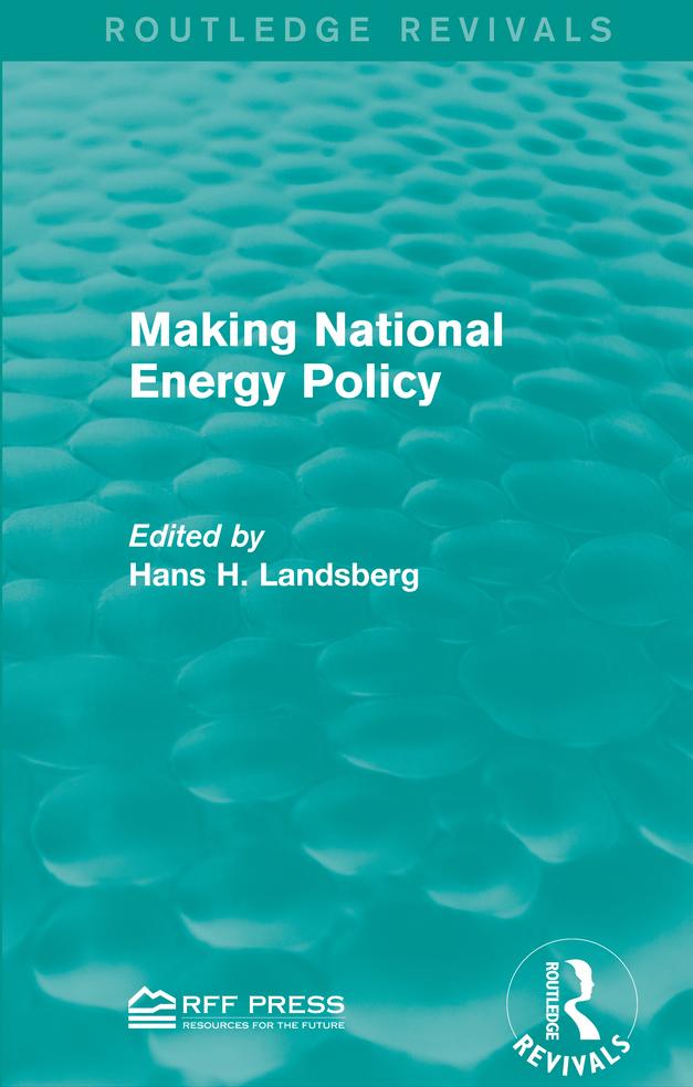 Making National Energy Policy by Hans H. Landsberg