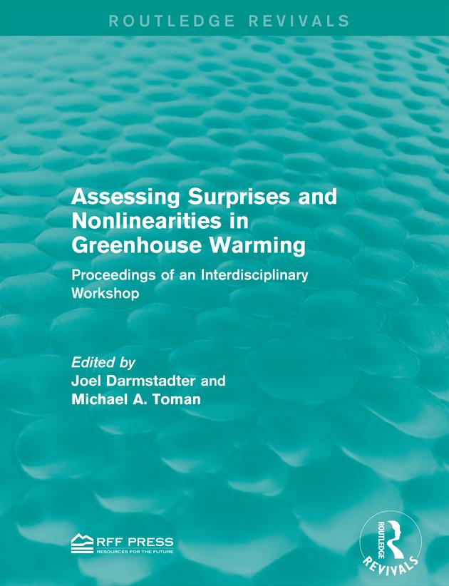Assessing Surprises and Nonlinearities in Greenhouse Warming by Joel Darmstadter, Michael A. Toman