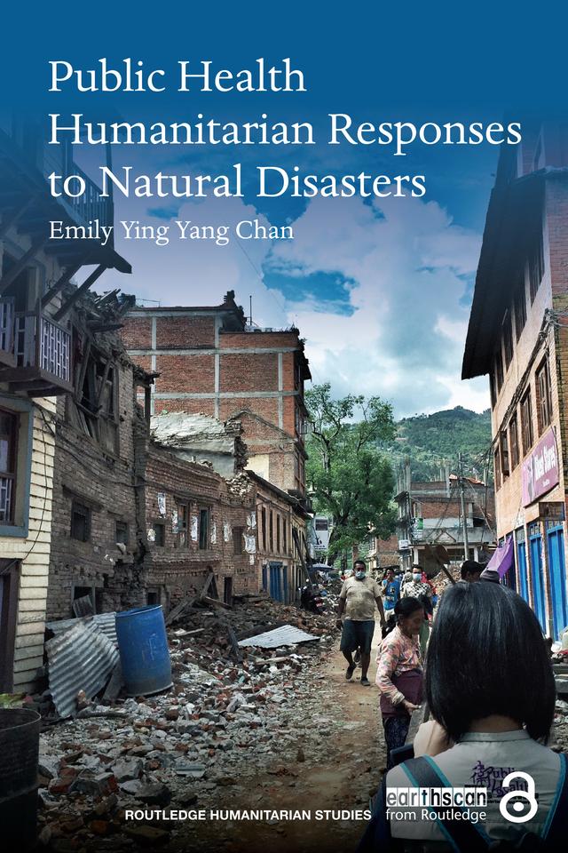 Public Health Humanitarian Responses to Natural Disasters by Emily Chan