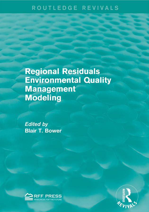 Regional Residuals Environmental Quality Management Modeling by Blair T. Bower