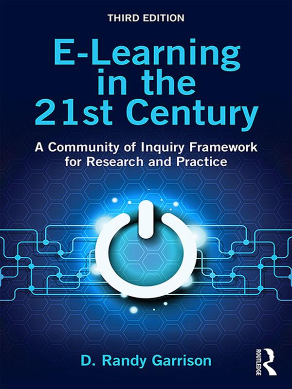 E-Learning in the 21st Century by D. Randy Garrison