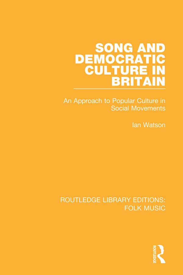Song and Democratic Culture in Britain by Ian Watson
