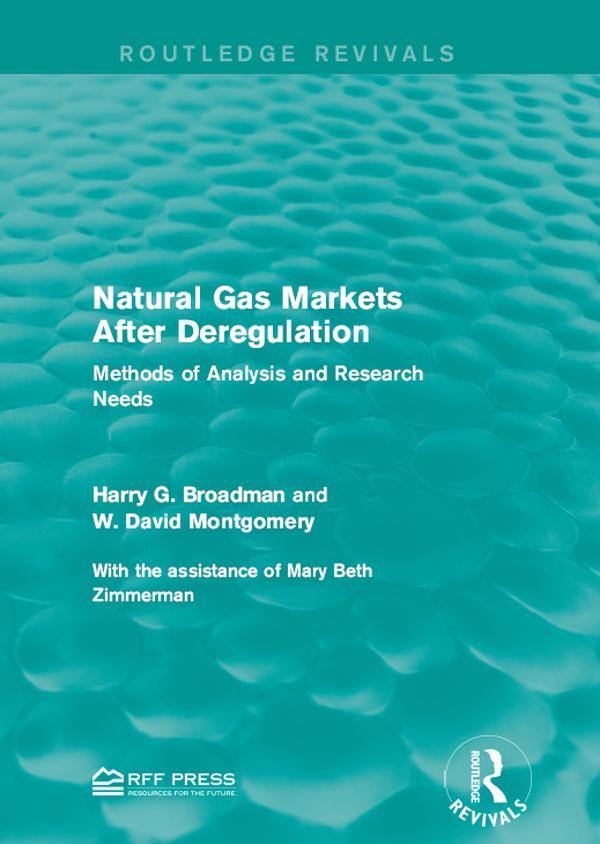 Natural Gas Markets After Deregulation by Harry G. Broadman, W. David Montgomery