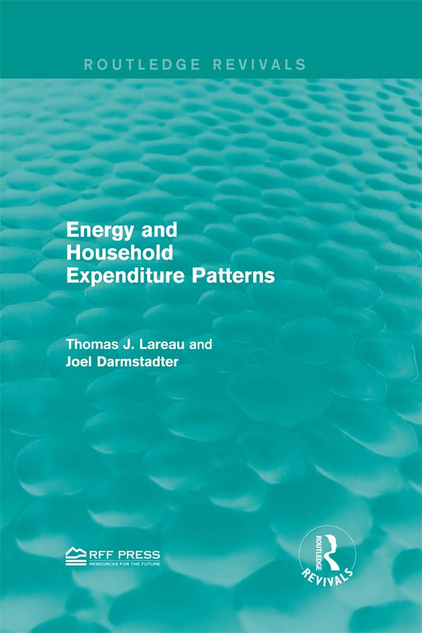 Energy and Household Expenditure Patterns by Joel Darmstadter, Thomas J. Lareau