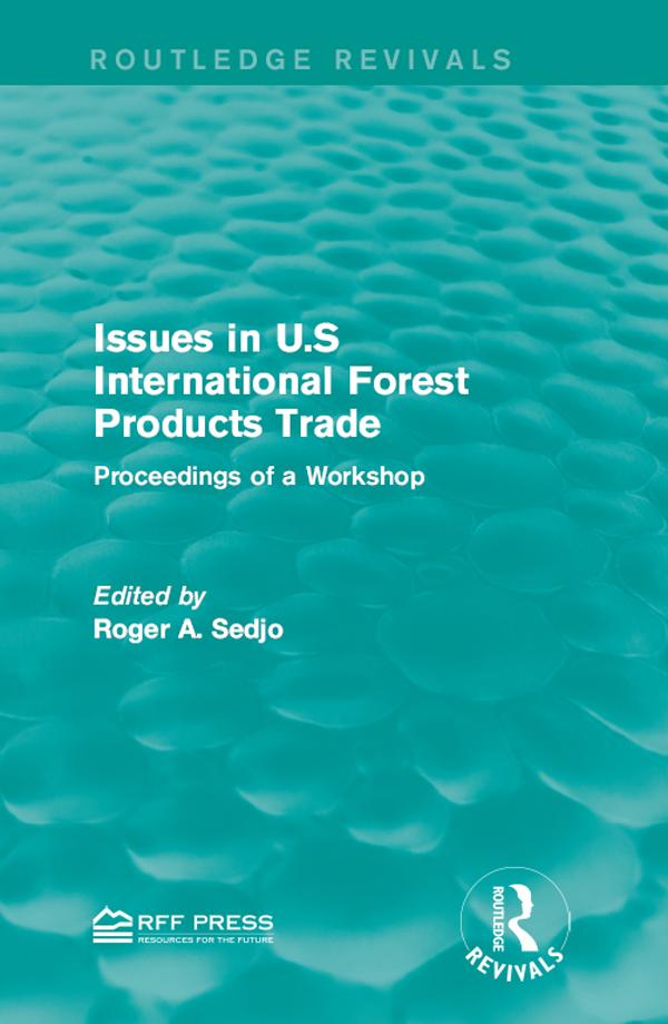 Issues in U.S International Forest Products Trade by Roger A. Sedjo