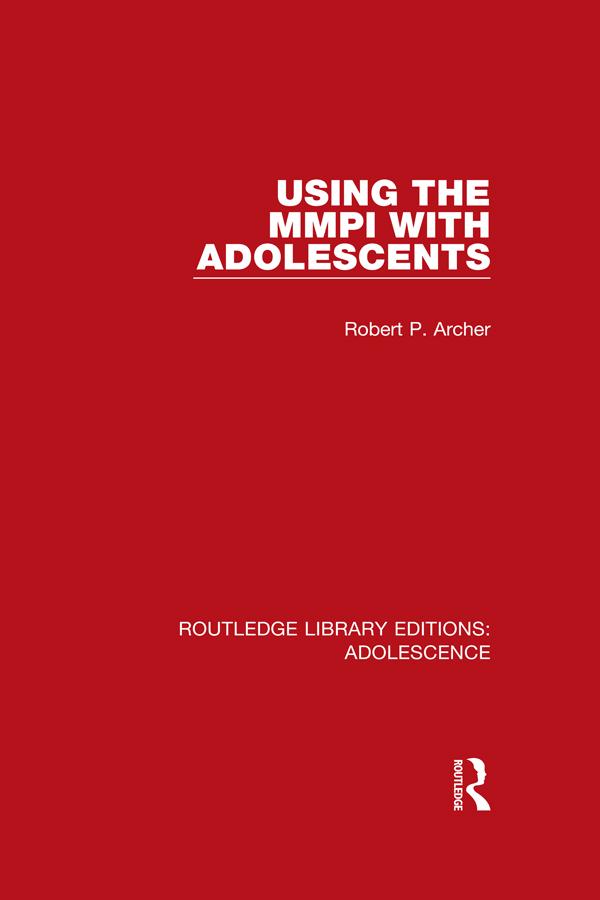 Using the MMPI with Adolescents by Robert Archer